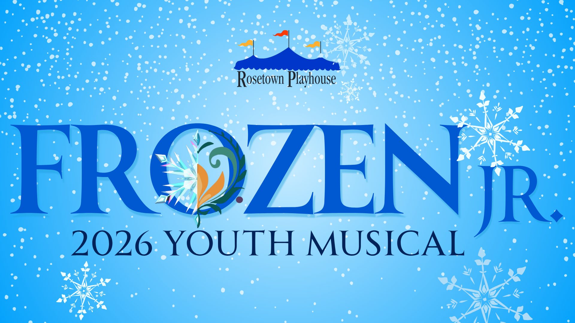 Rosetown Playhouse presents Frozen Jr., a 2026 youth musical — blue snow-themed title graphic with snowflakes on a light blue background.